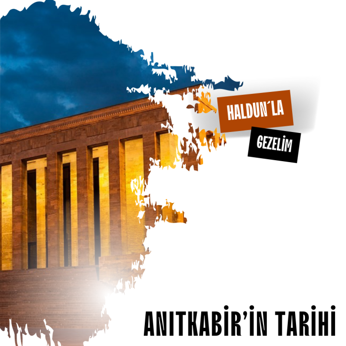  Anıtkabir’in Tarihi